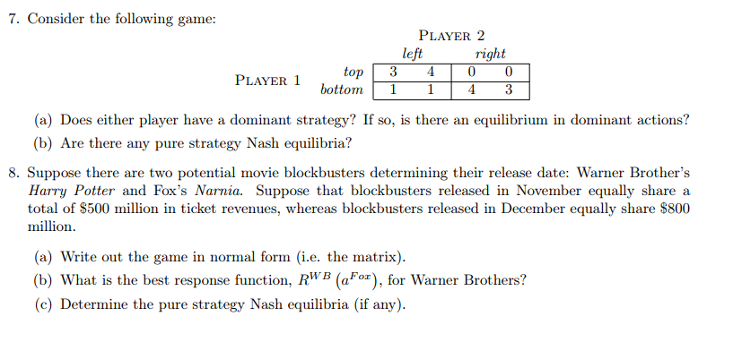 Solved Consider The Following Game: (a) Does Either Player | Chegg.com