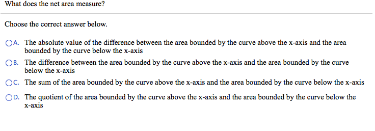 Solved What does the net area measure? Choose the correct | Chegg.com