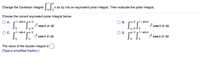 Solved Change the Cartesian integral x dx dy into an | Chegg.com