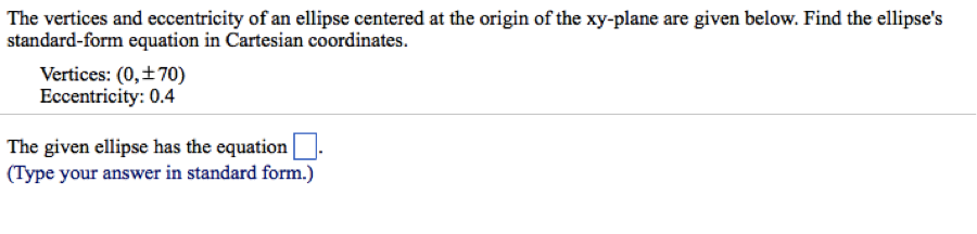 Solved The vertices and eccentricity of an ellipse centered | Chegg.com