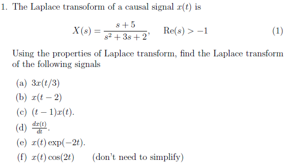 Solved The Laplace Transform Of A Causal Signal X T Is