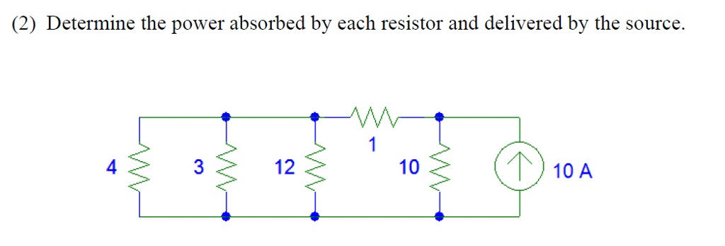 Solved Determine The Power Absorbed By Each Resistor And | Chegg.com