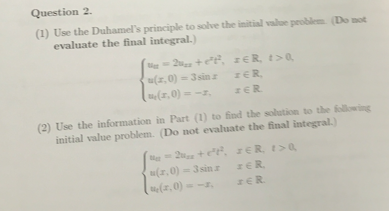 Solved Question 2 1 Use The Duhamels Principle To Solve 4137