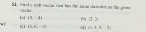 Solved Find a unit vector that has the same direction as the | Chegg.com