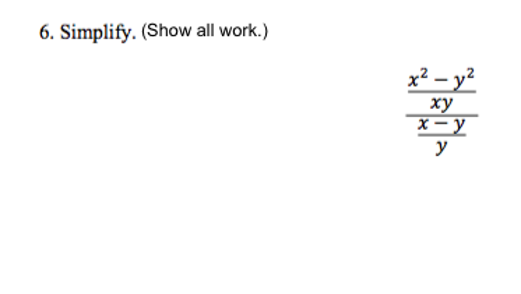 Solved Simplify X 2 Y 2 Xy X Y Y