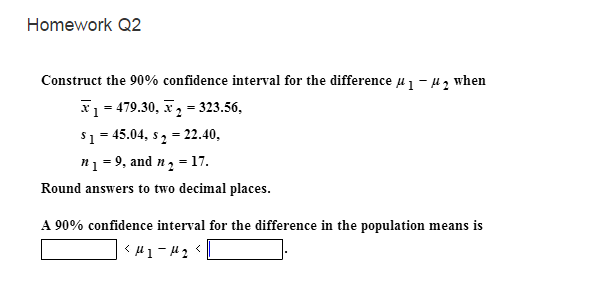 Solved Homework Q2 Construct the 90% confidence interval for | Chegg.com