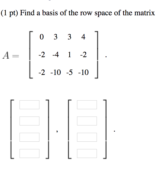 solved-1-pt-find-a-basis-of-the-row-space-of-the-matrix-chegg