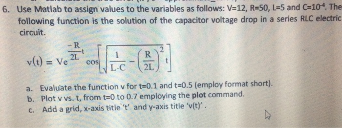 Solved Use Mat lab to assign values to the variables as | Chegg.com