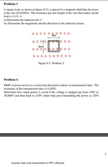 Solved Problem 3 A square loop, as shown in figure (0.3), is | Chegg.com