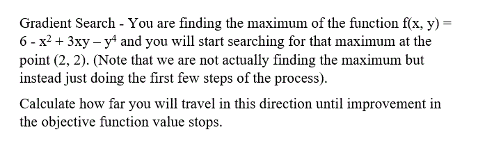 Solved Gradient Search - You are finding the maximum of the | Chegg.com