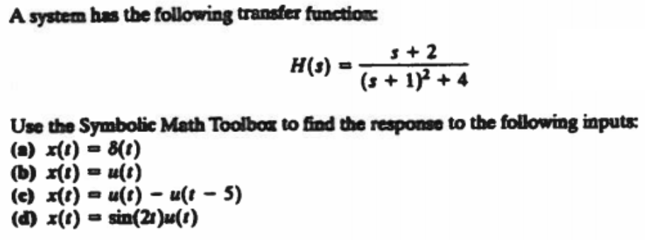 Solved A system has the following transfer function: Use the | Chegg.com