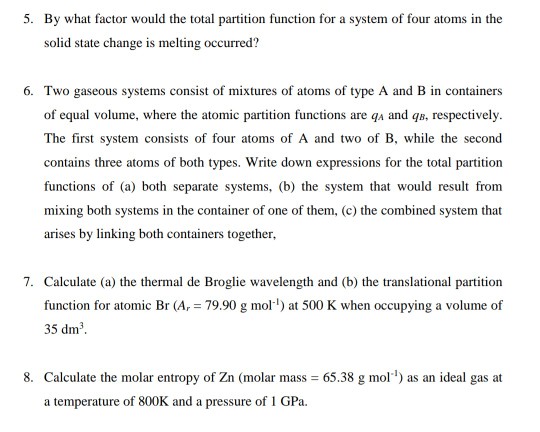 Solved By what factor would the total partition function for | Chegg.com