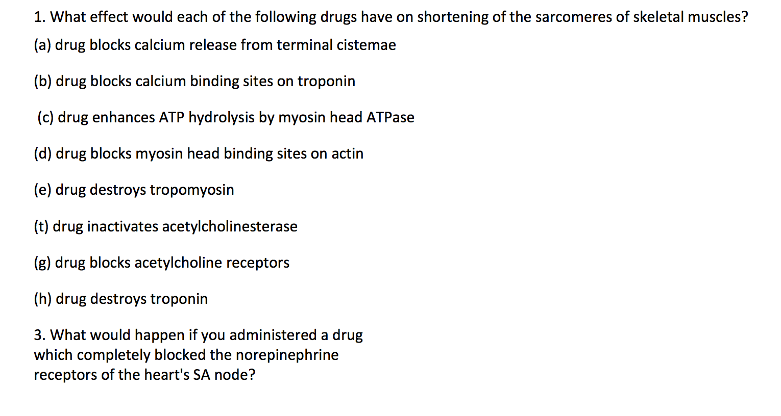 solved-what-effect-would-each-of-the-following-drugs-have-on-chegg