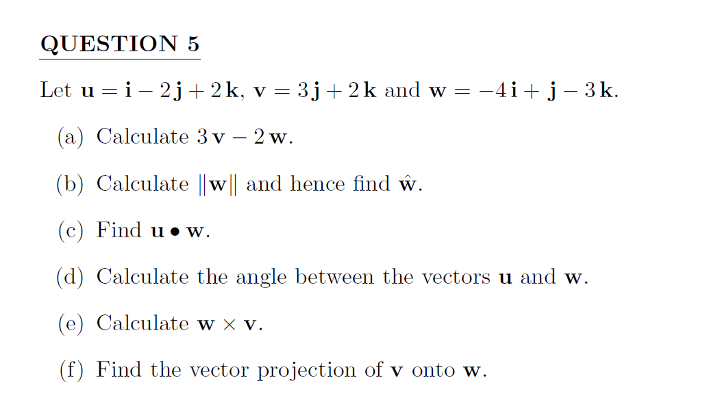 Solved Let U = I - 2j + 2k. V = 3j + 2k And W = -4i + J - | Chegg.com