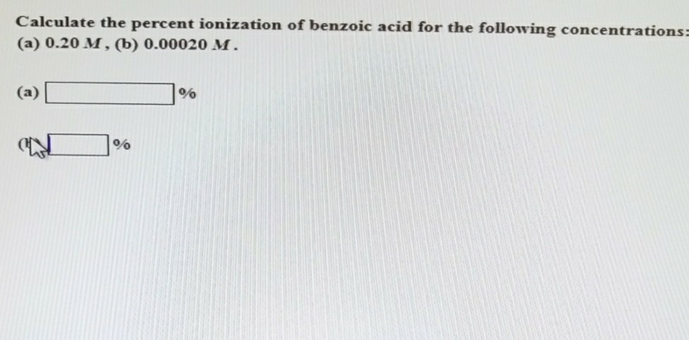 Solved Calculate The Percent Ionization Of Benzoic Acid For 9357