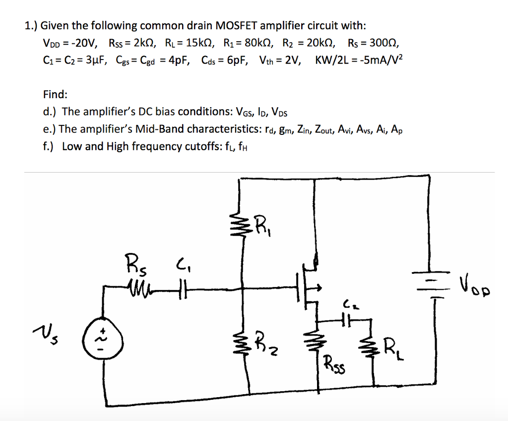 Solved Given the following common drain MOSFET amplifier | Chegg.com