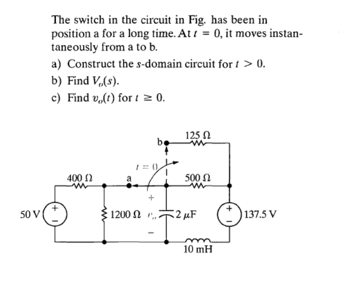 Solved The switch in the circuit in Fig. has been in | Chegg.com