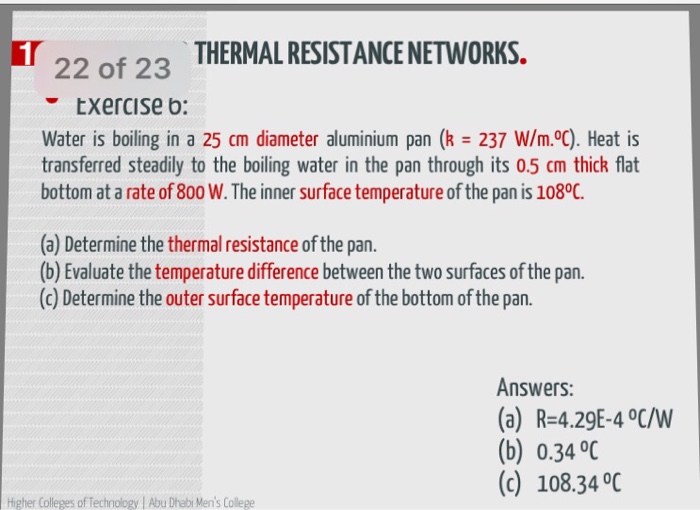Solved Water is boiling in a 25 cm diameter aluminum pan (k