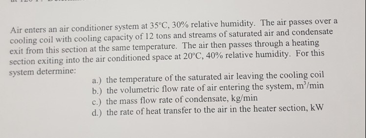 Solved Air enters an air conditioner system at 35°C, 30% | Chegg.com