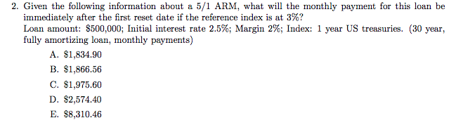 Solved 2. Given the following information about a 5/1 ARM, | Chegg.com