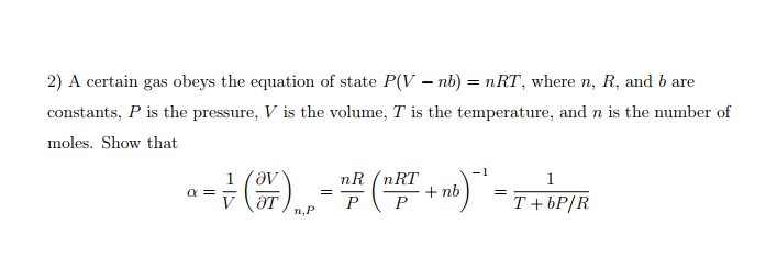 Solved 2) A certain gas obeys the equation of state P(V-nb) | Chegg.com