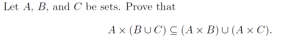 Solved Let A, B, And C Be Sets. Prove That Ax(BUC) C (A>. B) | Chegg.com