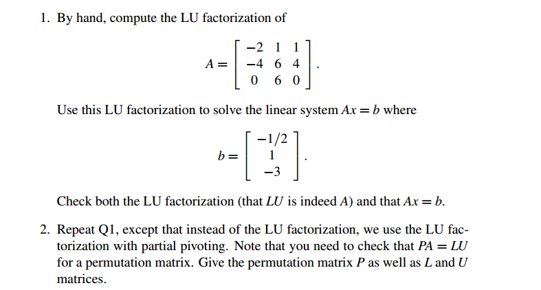 Solved By hand, compute the LU factorization of A = [-2 -4 | Chegg.com