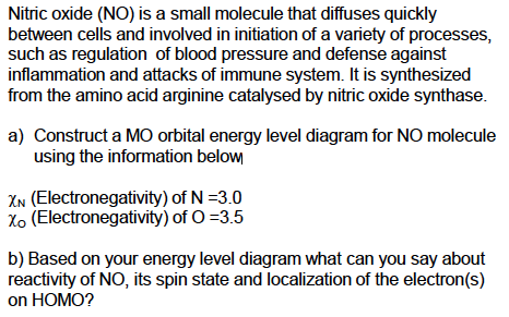 Solved Nitric oxide (NO) is a small molecule that diffuses | Chegg.com