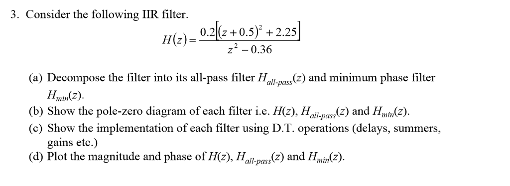 Solved 3. Consider the following IIR filter 0.2(z +0.5) + | Chegg.com