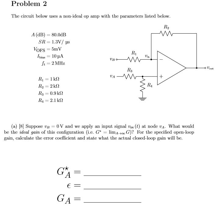 Solved Problem 2 The Circuit Below Uses A Deal Op Amp With | Chegg.com