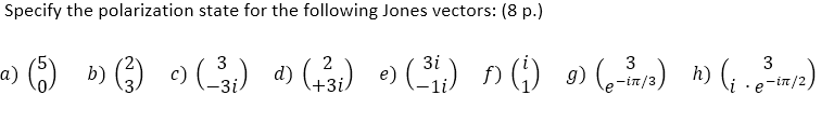 Solved Specify the polarization state for the following | Chegg.com