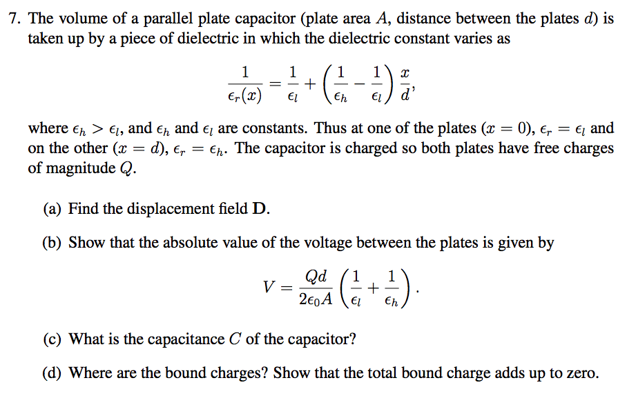 Solved 7. The volume of a parallel plate capacitor (plate
