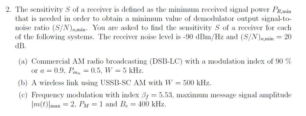 The sensitivity S of a receiver is defined as the | Chegg.com