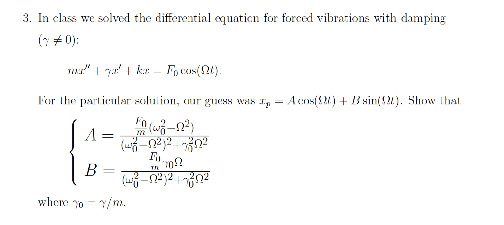 Solved 3. In class we solved the differential equation for | Chegg.com