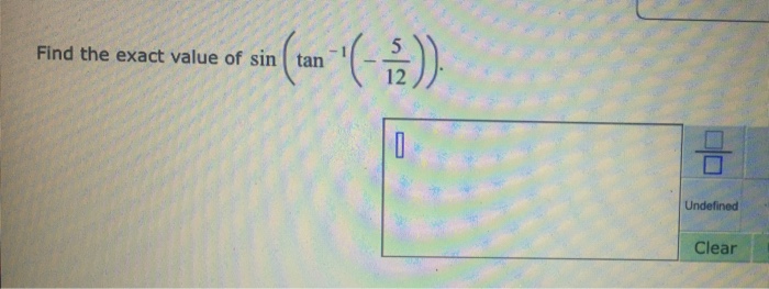 solved-find-the-exact-value-of-sin-tan-1-5-12-chegg