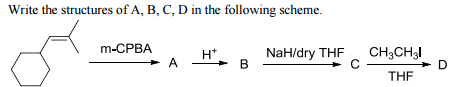 Solved Write The Structures Of A, B, C, D In The Following | Chegg.com