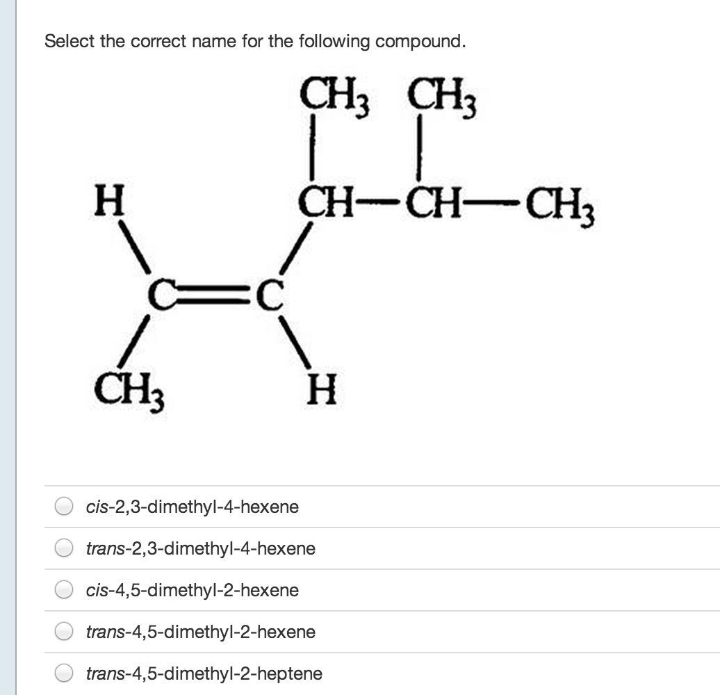 Solved Select The Correct Name For The Following Compound...