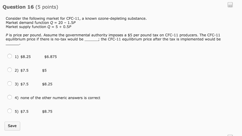 Solved Question 16 (5 points) Consider the following market | Chegg.com