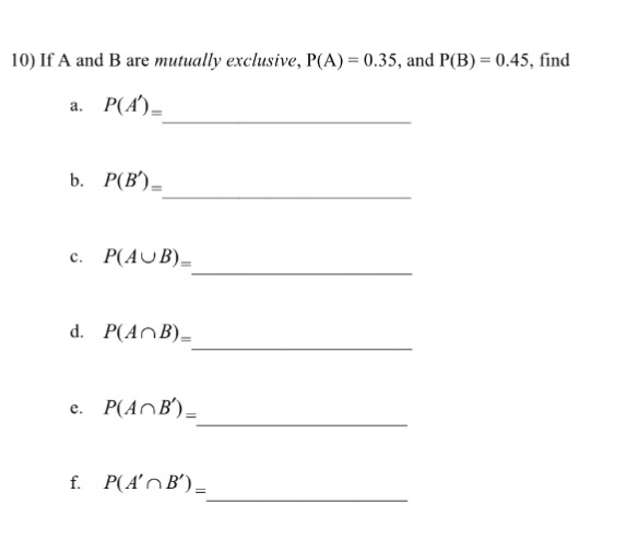 Solved If A and B are mutually exclusive, P(A) = 0.35, and | Chegg.com