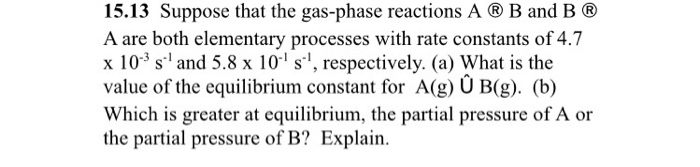 Solved Suppose That The Gas-phase Reactions A ® B And B ® A | Chegg.com ...