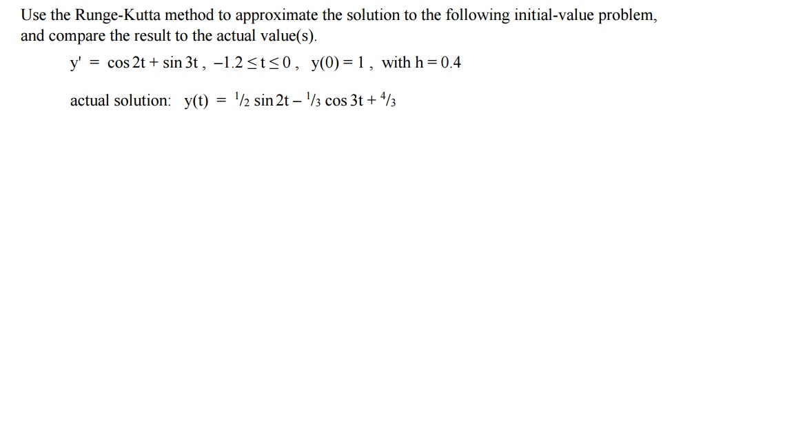 Use the Runge-Kutta method to approximate the | Chegg.com