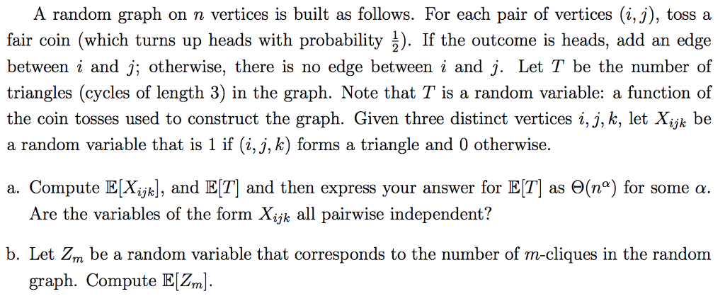 A random graph on n vertices is built as follows. For | Chegg.com