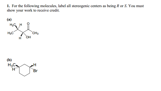 Solved For The Following Molecules Label All Stereogenic 9219