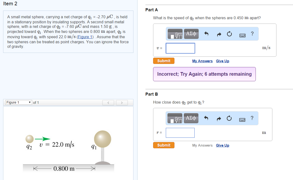 Solved A small metal sphere, carrying a net charge of q1 =