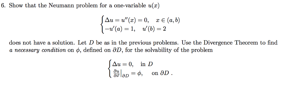 Solved 6. Show that the Neumann problem for a one-variable | Chegg.com