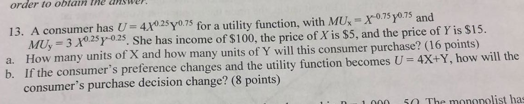 Solved order to obtain the answer 13. A consumer has U= | Chegg.com