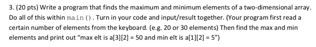 Solved 3. (20 pts) Write a program that finds the maximum | Chegg.com