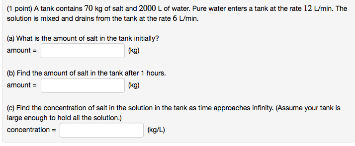 Solved A Tank Contains 70 Kg Of Salt And 2000 L Of Water. | Chegg.com