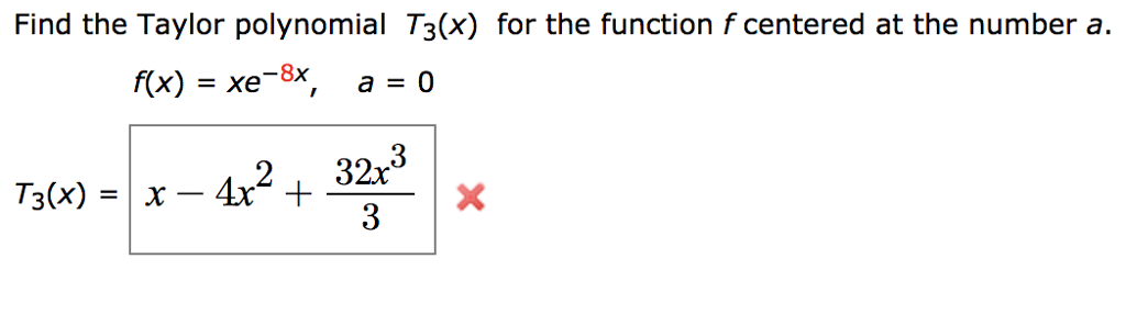 Solved Find the Taylor polynomial T3(x) for the function | Chegg.com