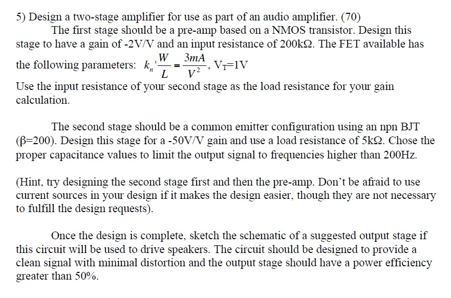 Solved 5) Design a two-stage amplifier for use as part of an | Chegg.com